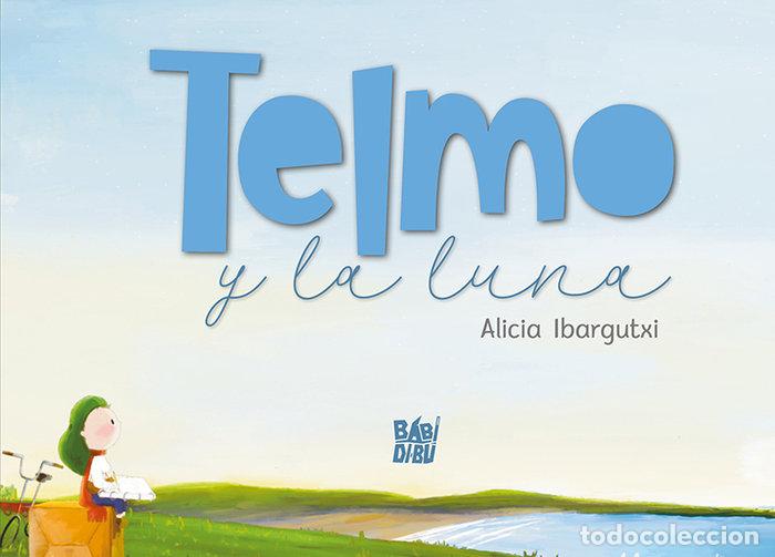 Livros: TELMO Y LA LUNA - IBARGUTXI, ALICIA