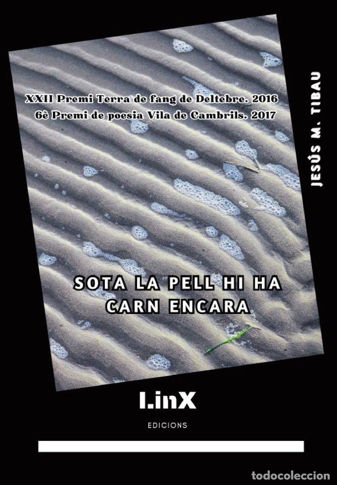 Livros: SOTA LA PELL HI HA CARN ENCARA - TIBAU, JE&Uacute;S M.
