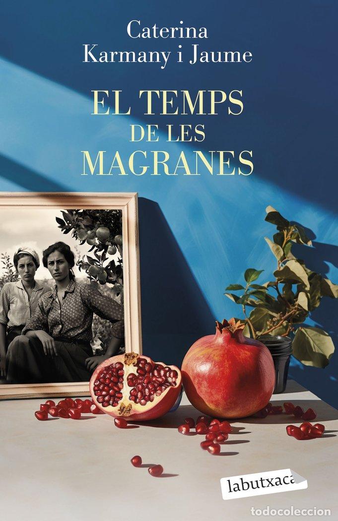 B&uuml;cher: EL TEMPS DE LES MAGRANES - KARMANY, CATERINA