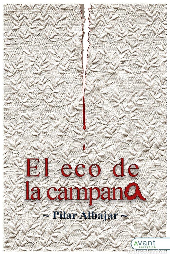 Livres: EL ECO DE LA CAMPANA - ALBAJAR, PILAR