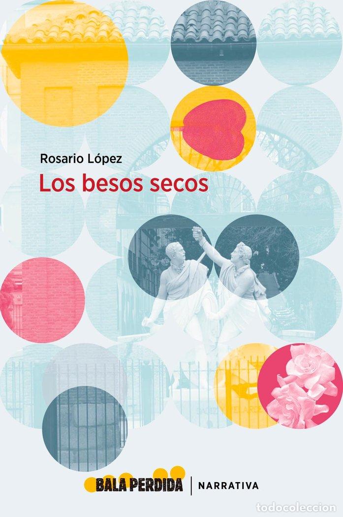 Livres: BESOS SECOS,LOS - LOPEZ, ROSARIO