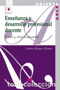 Livres: ENSE&Ntilde;ANZA Y DEARROLLO PROFESIONAL DOCENTE - ALVAREZ ALVAREZ, CARMEN
