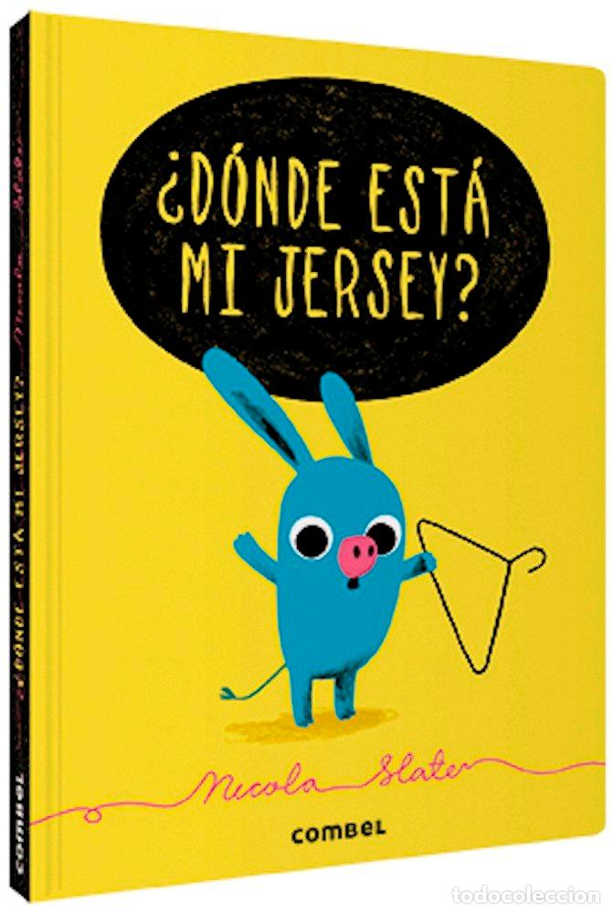 Libros: DONDE ESTA MI JERSEY - SLATER, NICOLA