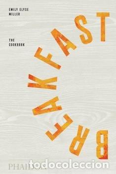 Libros: BREAKFAST THE COOKBOOK - ELYSE MILLER, EMILY