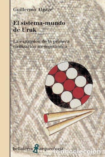 Libros: SISTEMA MUNDO DE URUK - ALGAZE, GUILLERMO