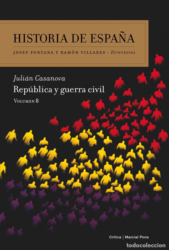Libri: REPUBLICA Y GUERRA CIVIL - CASANOVA, JULIAN