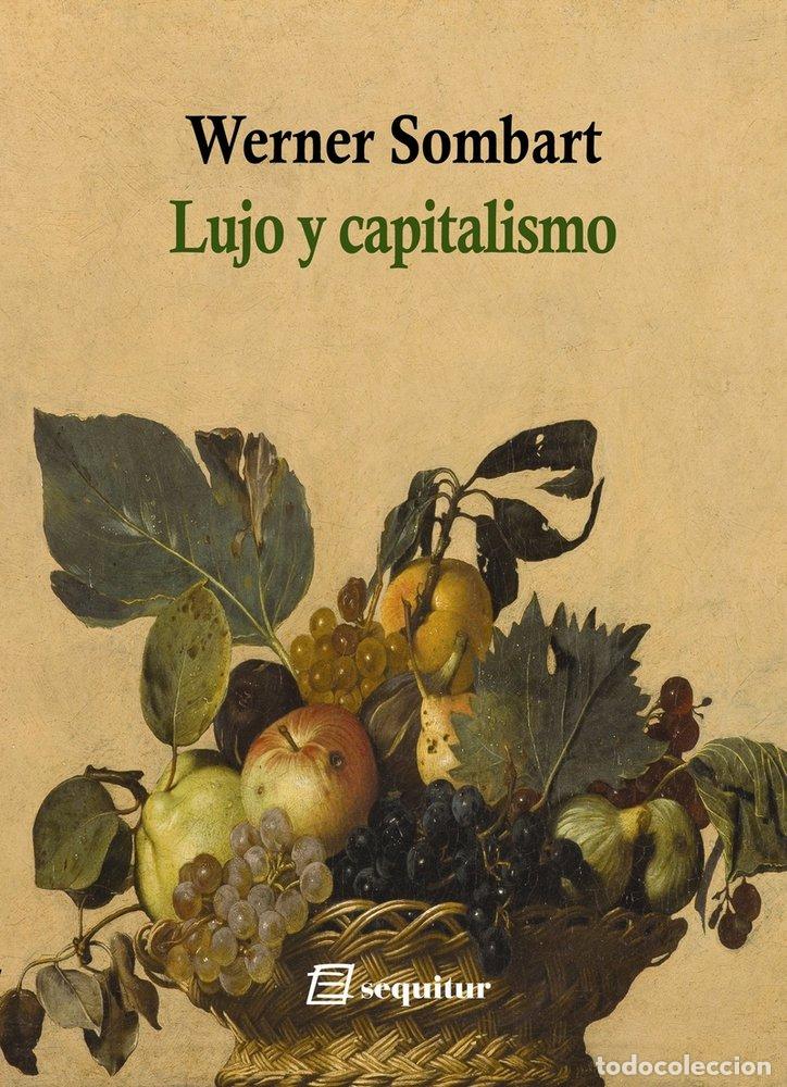 Libros: LUJO Y CAPITALISMO - SOMBART, WERNER