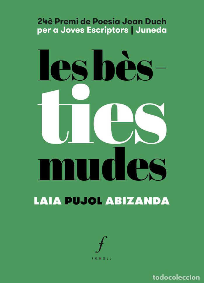 Libros: LES BESTIES MUDES - PUJOL ABIZANDA, LAIA