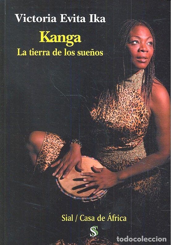 Libros: KANGA LA TIERRA DE LOS SUE&Ntilde;OS - IKA, VICTORIA EVITA