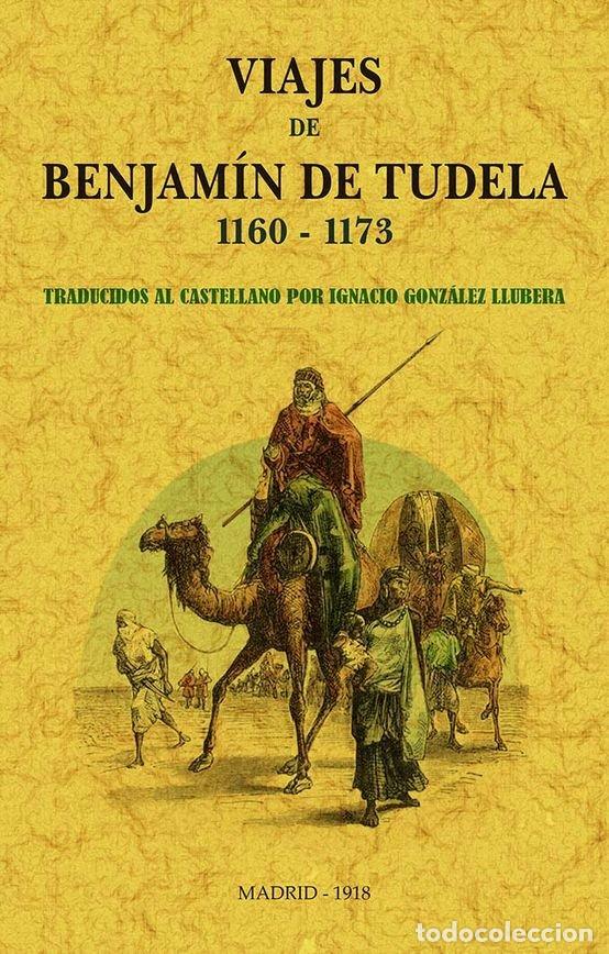 Libros: VIAJES DE BENJAMIN DE TUDELA 1160-1173 - GONZALEZ LLUBERA, IGNACIO