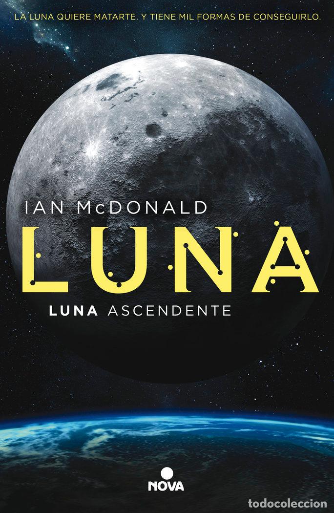 Libri: LUNA ASCENDENTE (TRILOGIA LUNA 3) - MCDONALD, IAN