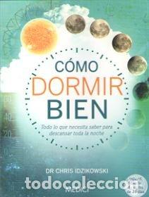 Libros: COMO DORMIR BIEN - IDZIKOWSKI, CHRIS