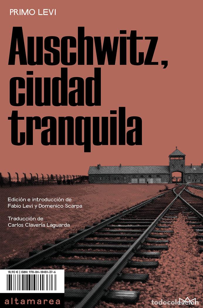 Libros: AUSCHWITZ CIUDAD TRANQUILA - LEVI, PRIMO