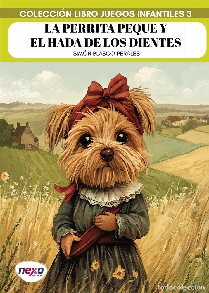 Livres: LA PERRITA PEQUE Y EL HADA DE LOS DIENTES - BLASCO PERALES, SIMON