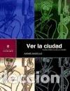 Livres: VER LA CIUDAD - FERRAO, ANDRE MUNHOZ DE ARGOLLO