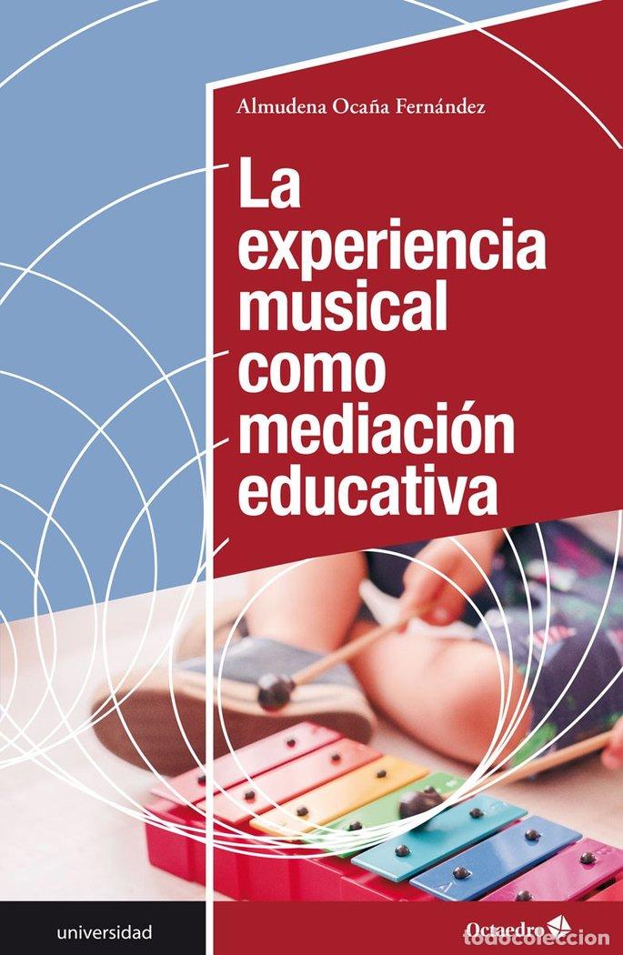 Libros: EXPERIENCIA MUSICAL COMO MEDIACION EDUCACI - OCA&Ntilde;A FERNANDEZ, ALMUDENA