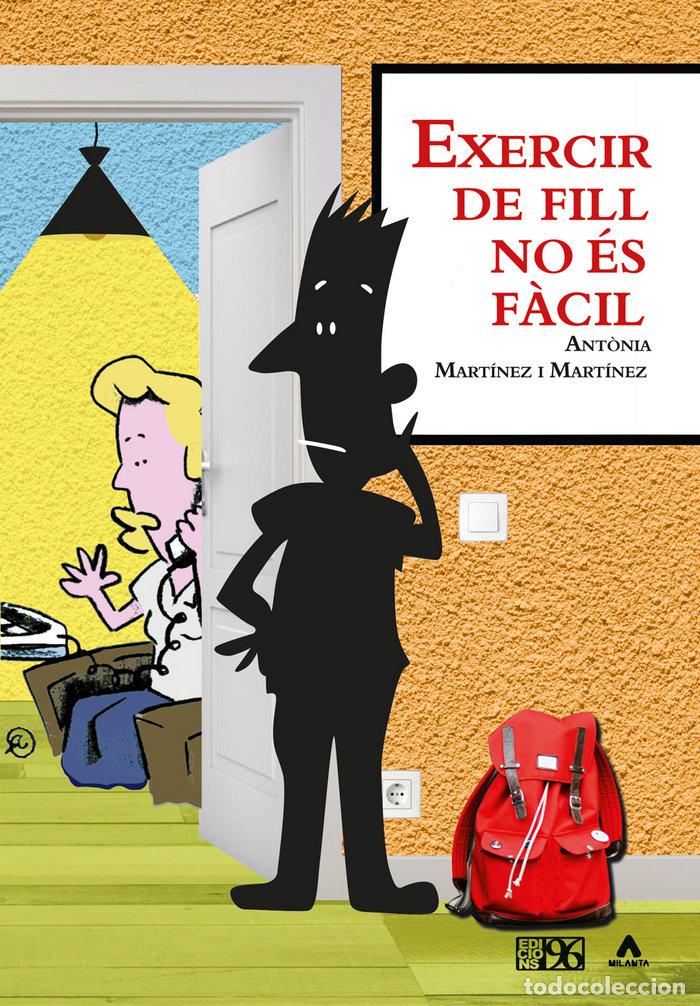 Libri: EXERCIR DE FILL NO ES FACIL - MARTINEZ, ANT&Atilde;NIA