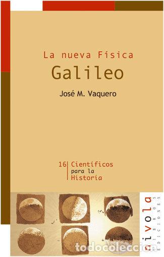 Livros: GALILEO. LA NUEVA FISICA - VAQUERO MARTINEZ, JOSE MANUEL