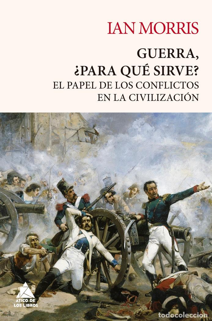 Livros: GUERRA PARA QUE SIRVE - MORRIS, IAN