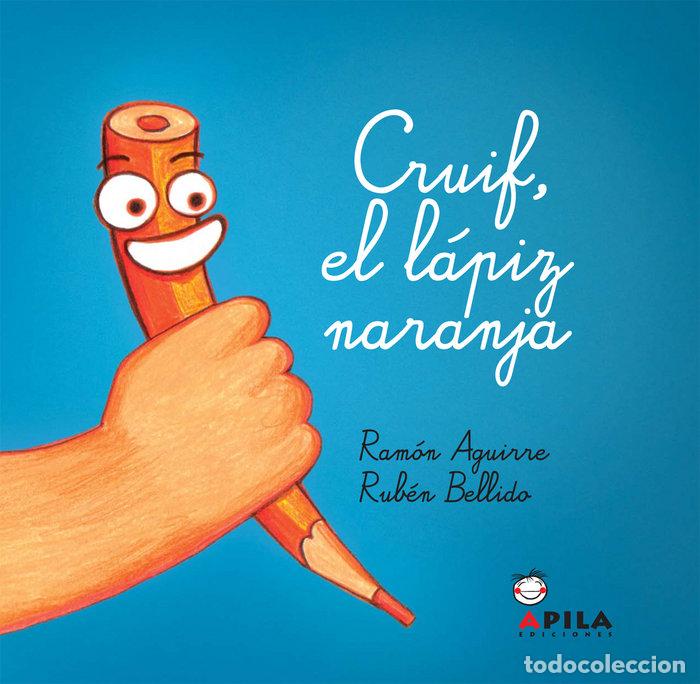 Livros: CRUIF EL LAPIZ NARANJA - AGUIRRE CARBALLIDO, RAMON