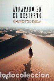 Livros: ATRAPADO EN EL DESIERTO - PINTO CEBRIAN, FERNANDO