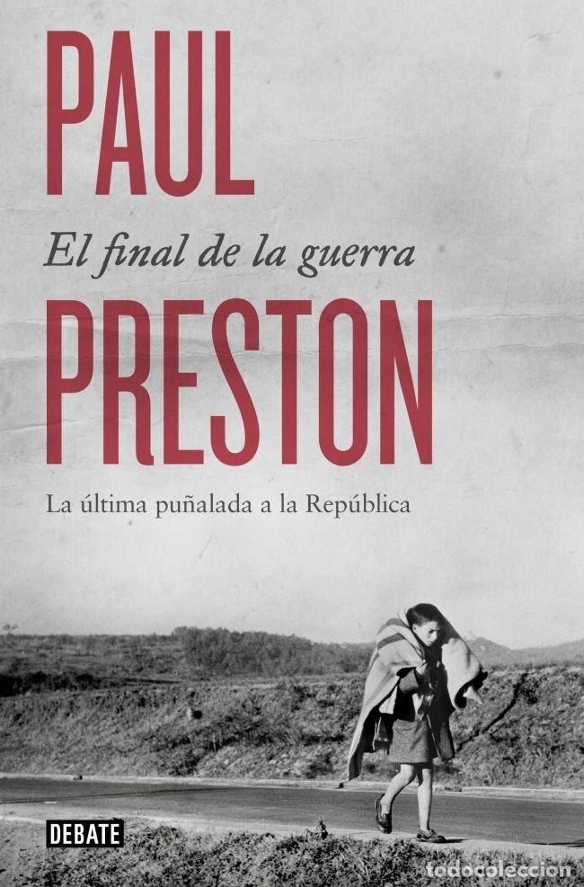 Livres: EL FINAL DE LA GUERRA - PRESTON, PAUL