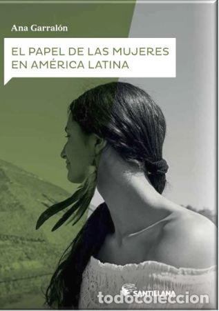 Libros: PAPEL DE LAS MUJERES EN AMERICA LATINA,EL - GARRALON, ANA