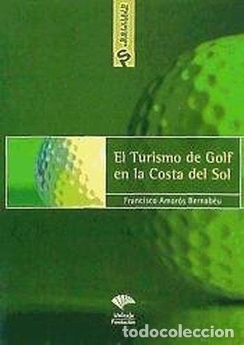 Livres: EL TURISMO DE GOLF EN LA COSTA DEL SOL - AA.VV
