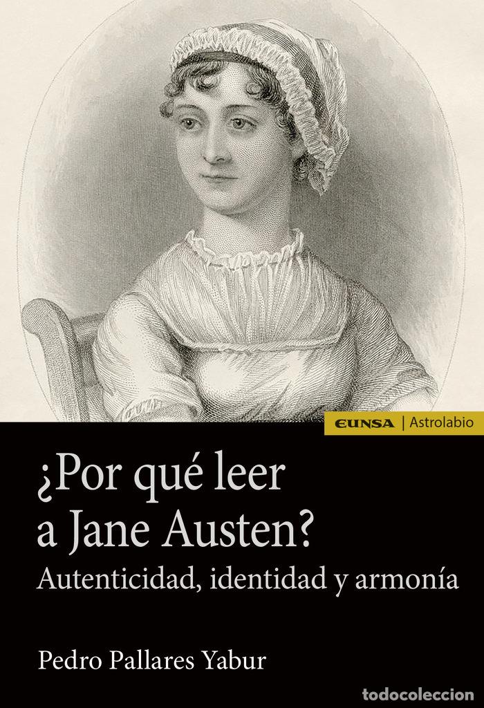 B&uuml;cher: POR QUE LEER A JANE AUSTEN - PALLARES YABUR, PEDRO