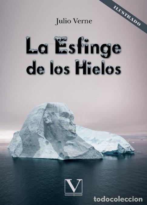 B&uuml;cher: LA ESFINGE DE LOS HIELOS - VERNE, JULIO