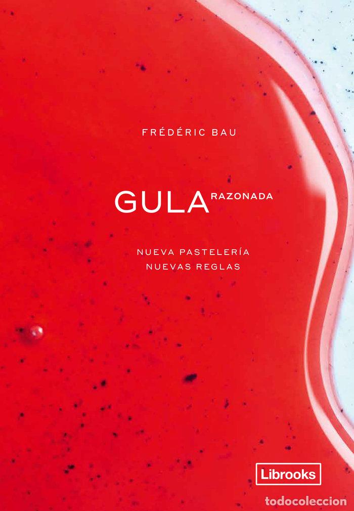 Livres: GULA RAZONADA NUEVA PASTELERIA NUEVAS REGLAS - BAU, FREDERIC