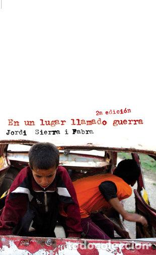 Livres: EN UN LUGAR LLAMADO GUERRA NE - SIERRA I FABRA, JORDI