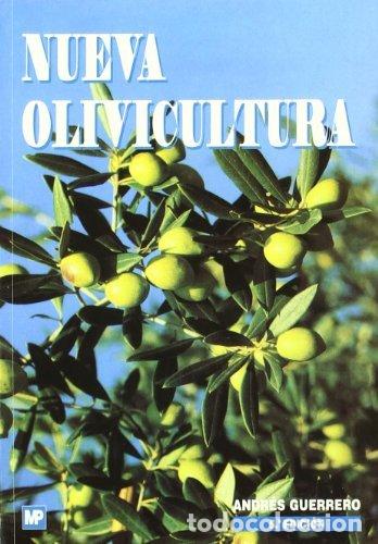 Libros: NUEVA OLIVICULTURA 5&ordf; - GUERRERO GARCIA, ANDRES