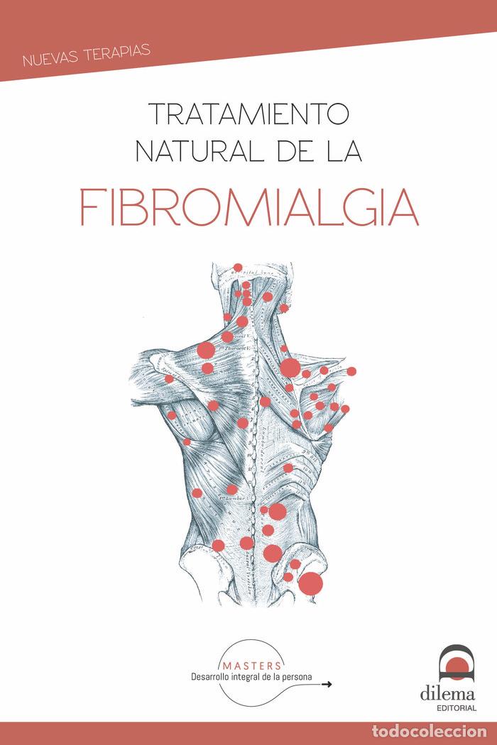 Libros: TRATAMIENTO NATURAL DE LA FIBROMIALGIA - DESARROLLO INTEGRAL DE LA PERSONA, MASTER
