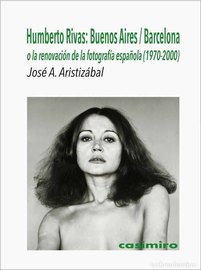 Libros: HUMBERTO RIVAS BUENOS AIRES BARCELONA - ARISTIZABAL, JOSE