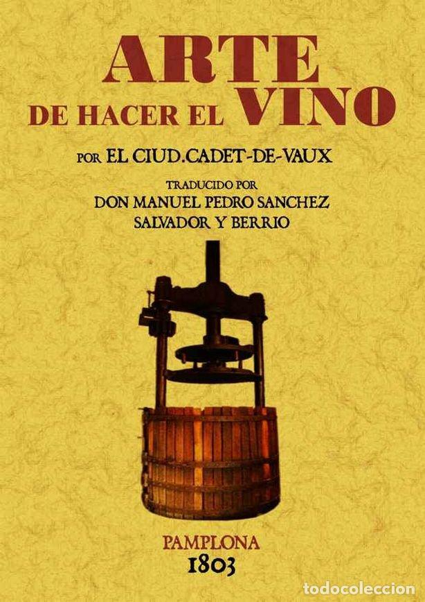 Livres: ARTE DE HACER EL VINO - CADET DE VAUX