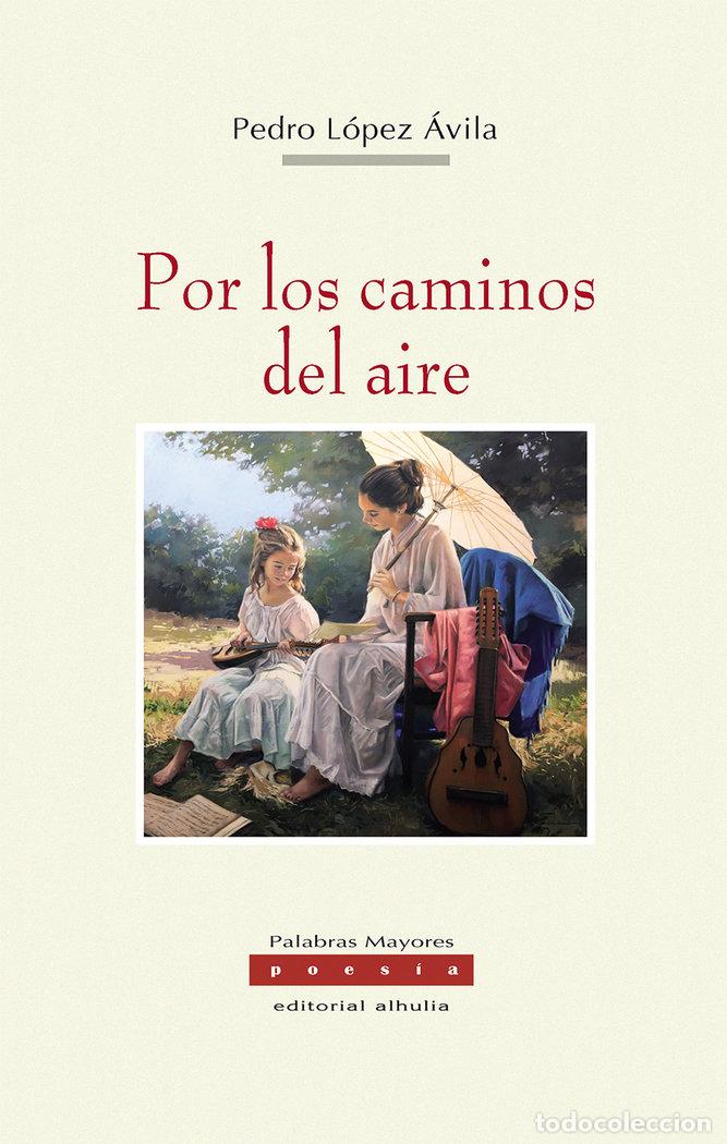 Livres: POR LOS CAMINOS DEL AIRE - LOPEZ AVILA, PEDRO