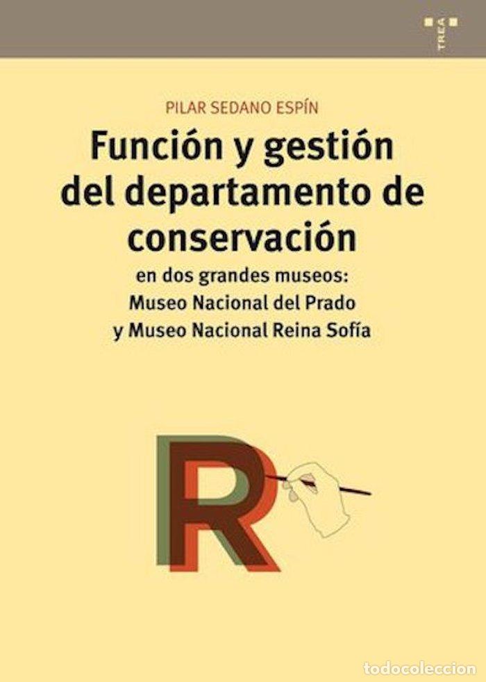 Livres: FUNCION Y GESTION DEL DEPARTAMENTO DE CONSERVACION EN MUSEO - SEDANO ESPIN, PILAR