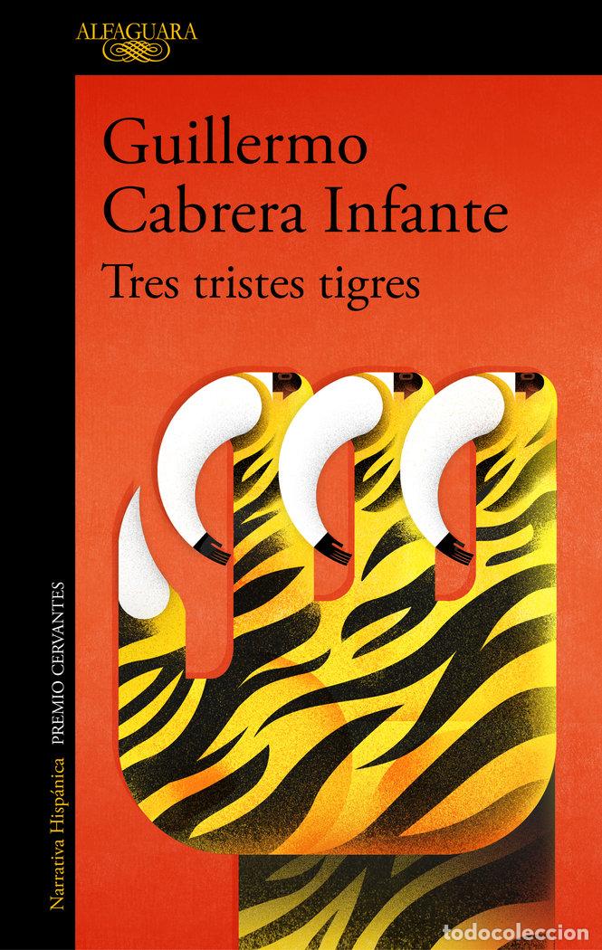 Libros: TRES TRISTES TIGRES - CABRERA INFANTE, GUILLERMO