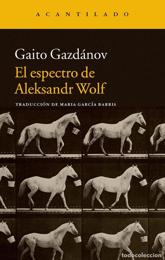 Libros: ESPECTRO DE ALEKSANDR WOLF,EL - GAZDANOV, GAITO
