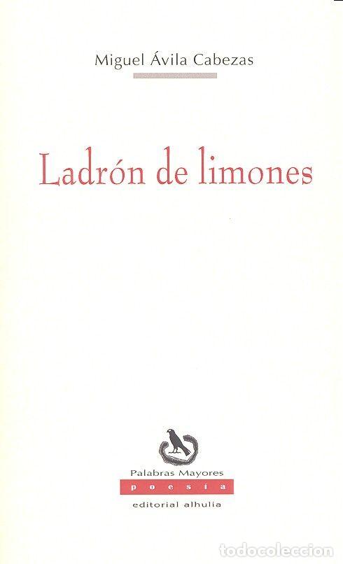 Libri: LADRON DE LIMONES - AVILA CABEZAS, MIGUEL
