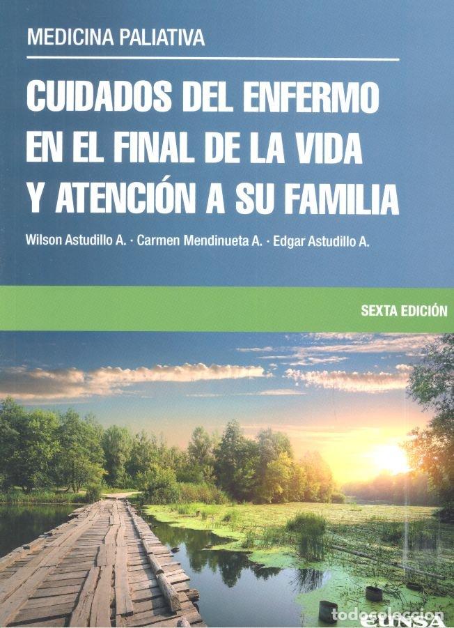 Libri: CUIDADOS DEL ENFERMO EN EL FINAL DE LA VIDA Y ATENCION A SU - ASTUDILLO ALARCON W.