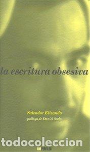 Libros: ESCRITURA OBSESIVA,LA - ELIZONDO, SALVADOR
