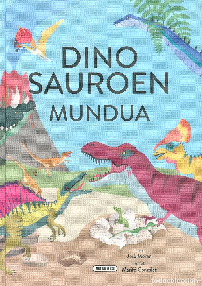 Libros: DINOSAUROEN MUNDUA - MORAN, JOSE