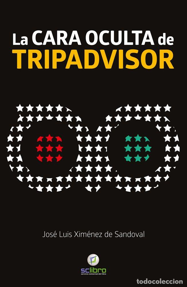 Libros: CARA OCULTA DE TRIPADVISOR,LA - XIMENEZ DE SANDOVAL, JOSE LUIS