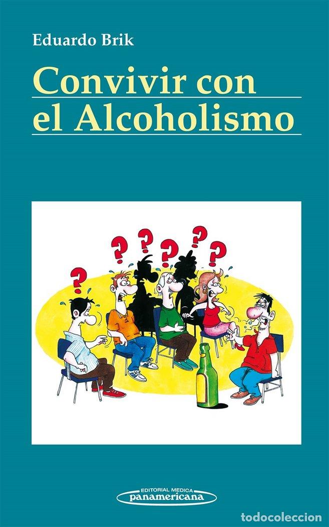 Libros: CONVIVIR CON EL ALCOHOLISMO - BRIK, EDUARDO