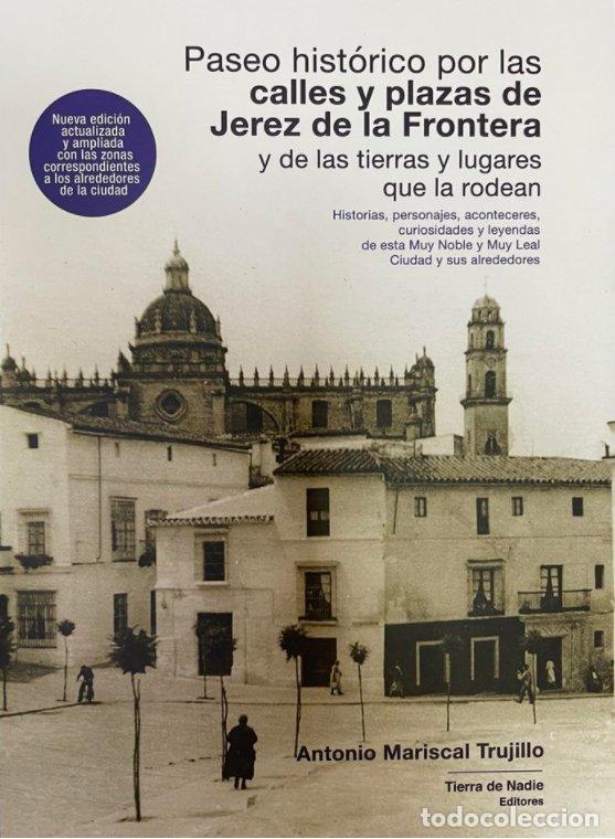 Livres: PASEO HISTORICO POR LAS CALLES Y PLAZAS JEREZ DE LA FRONTER - MARISCAL TRUJILLO, ANTONIO