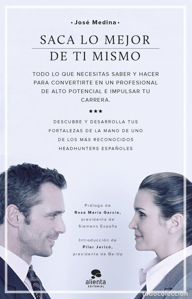 Libros: SACA LO MEJOR DE TI MISMO - MEDINA GARCIA, JOSE