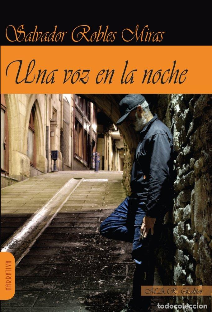 Libri: UNA VOZ EN LA NOCHE - ROBLES MIRAS, SALVADOR