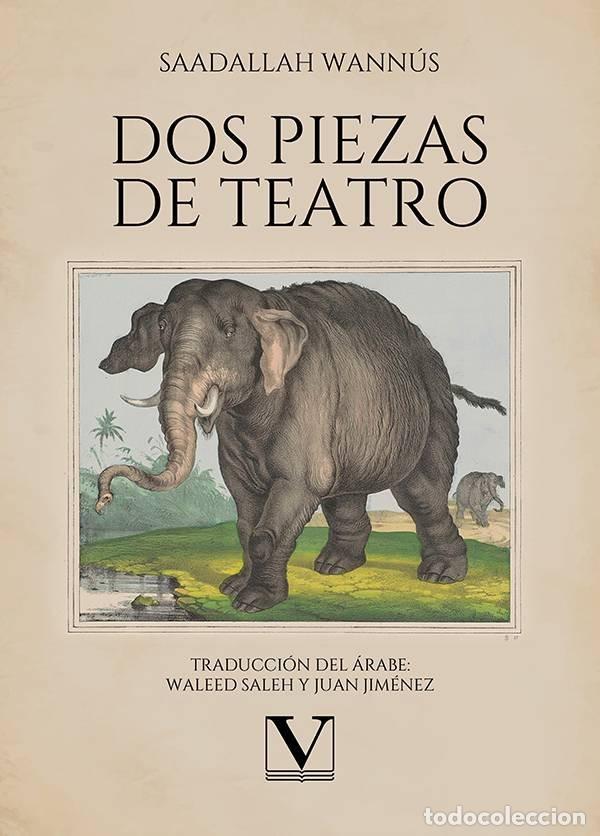 Libri: DOS PIEZAS DE TEATRO - WANNUS, SAADALLAH